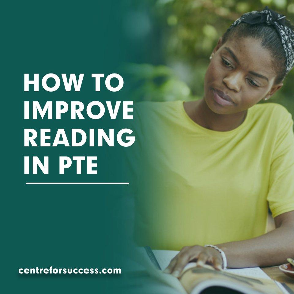 HOW TO IMPROVE READING IN PTE