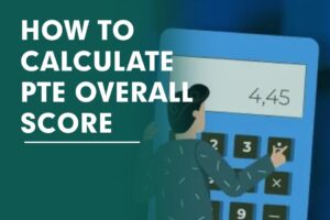 HOW TO CALCULATE PTE OVERALL SCORE