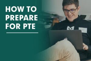 HOW TO PREPARE FOR PTE