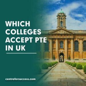 Which Colleges Accept PTE in UK